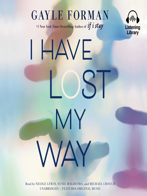 Title details for I Have Lost My Way by Gayle Forman - Available